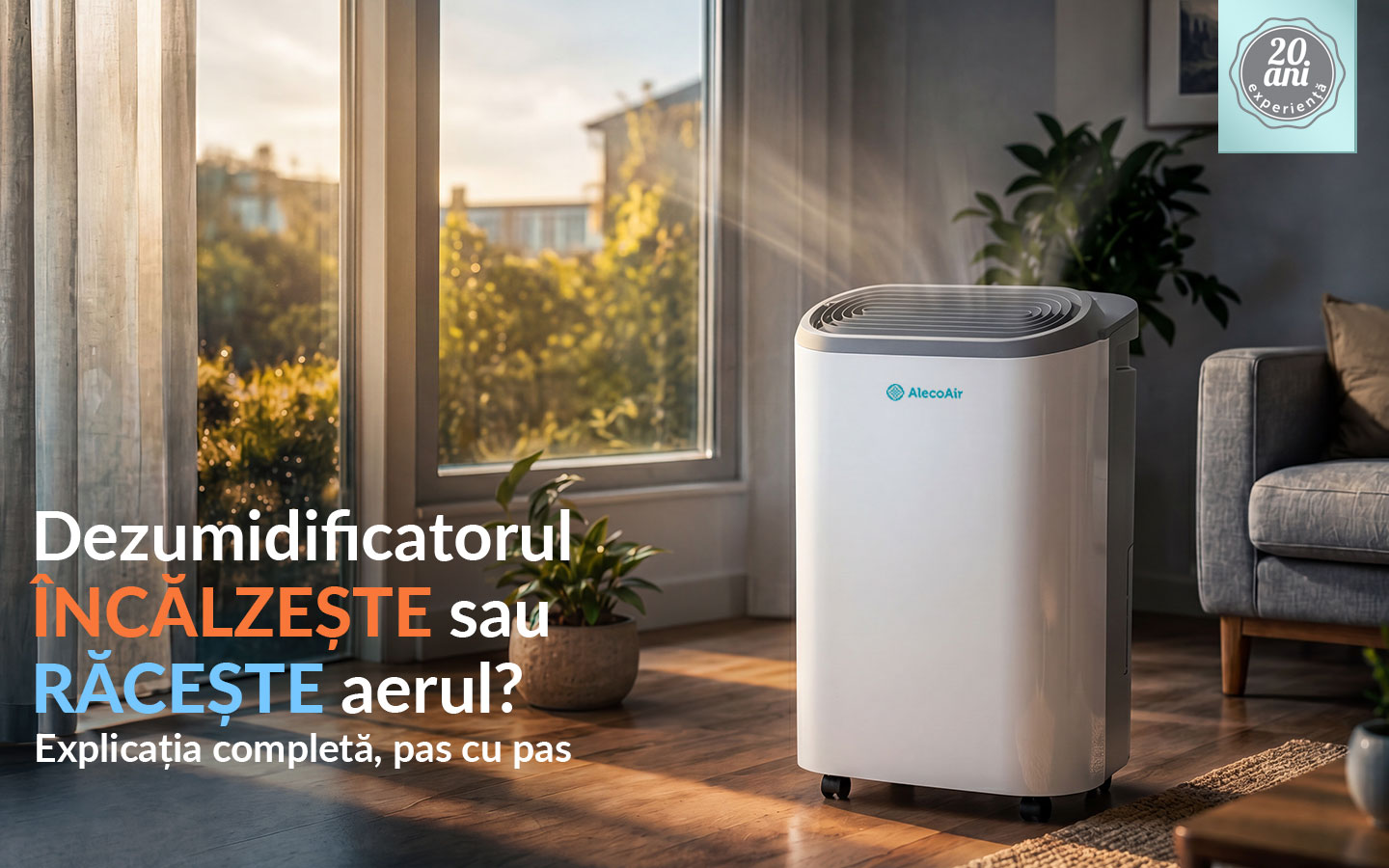 Dezumidificatorul încălzește sau răcește aerul din cameră? Explicație completă pas cu pas